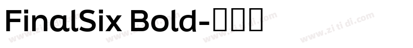 FinalSix Bold字体转换